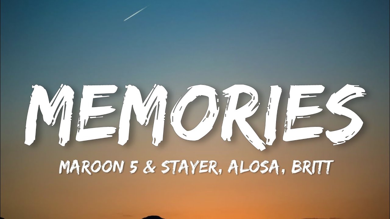 Watch Maroon 5 & Stayer, Alosa, Britt - Memories (Lyrics) on YouTube Watch Maroon 5 & Stayer, Alosa, Britt - Memories (Lyrics) on YouTube