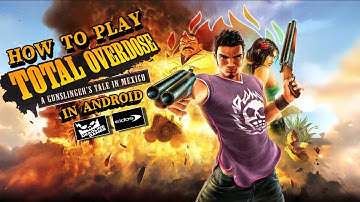 How To Play Total Overdose In Android|100% Working✅️🔥 "Full Detailed Guide"