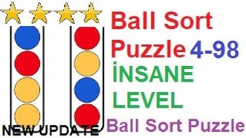 Ball Sort Puzzle İnsane Level 98(4-98) New Update!!