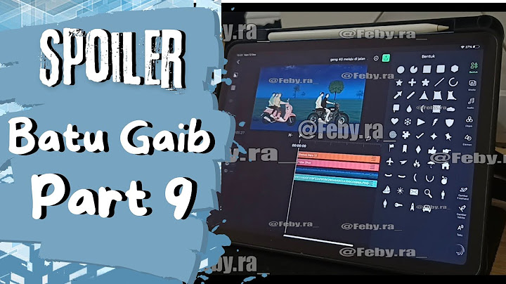 SPOILER BATU GAIB PART 9
