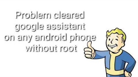 How to install google assistant on any android phone without root