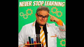 Never Stop Learning Never Stop Learning Budding Scientist Labs