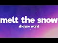 Shayne Ward Melt The Snow Lyrics