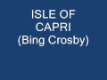 ISLE OF CAPRI (Bing Crosby).wmv