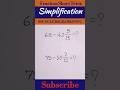 🔥Simplification Trick | Fraction Based Subtraction | Simplifying Fractions #shorts #shortsfeed