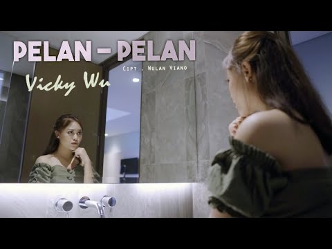 Vicky Wu - Pelan Pelan | Dangdut [OFFICIAL]