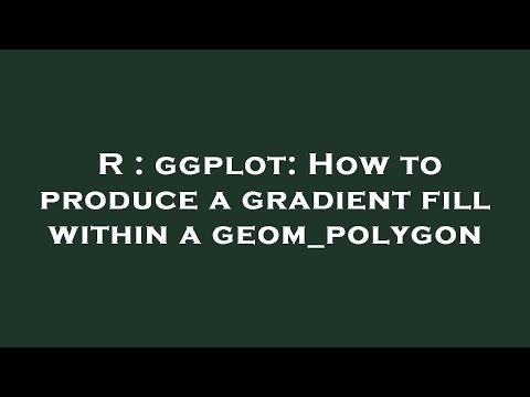 R : ggplot: How to produce a gradient fill within a geom_polygon