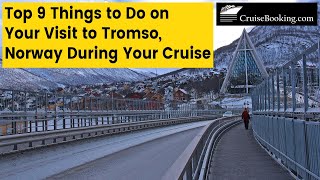 9 Things to Do in Tromso, Norway During Your Cruise | #norway