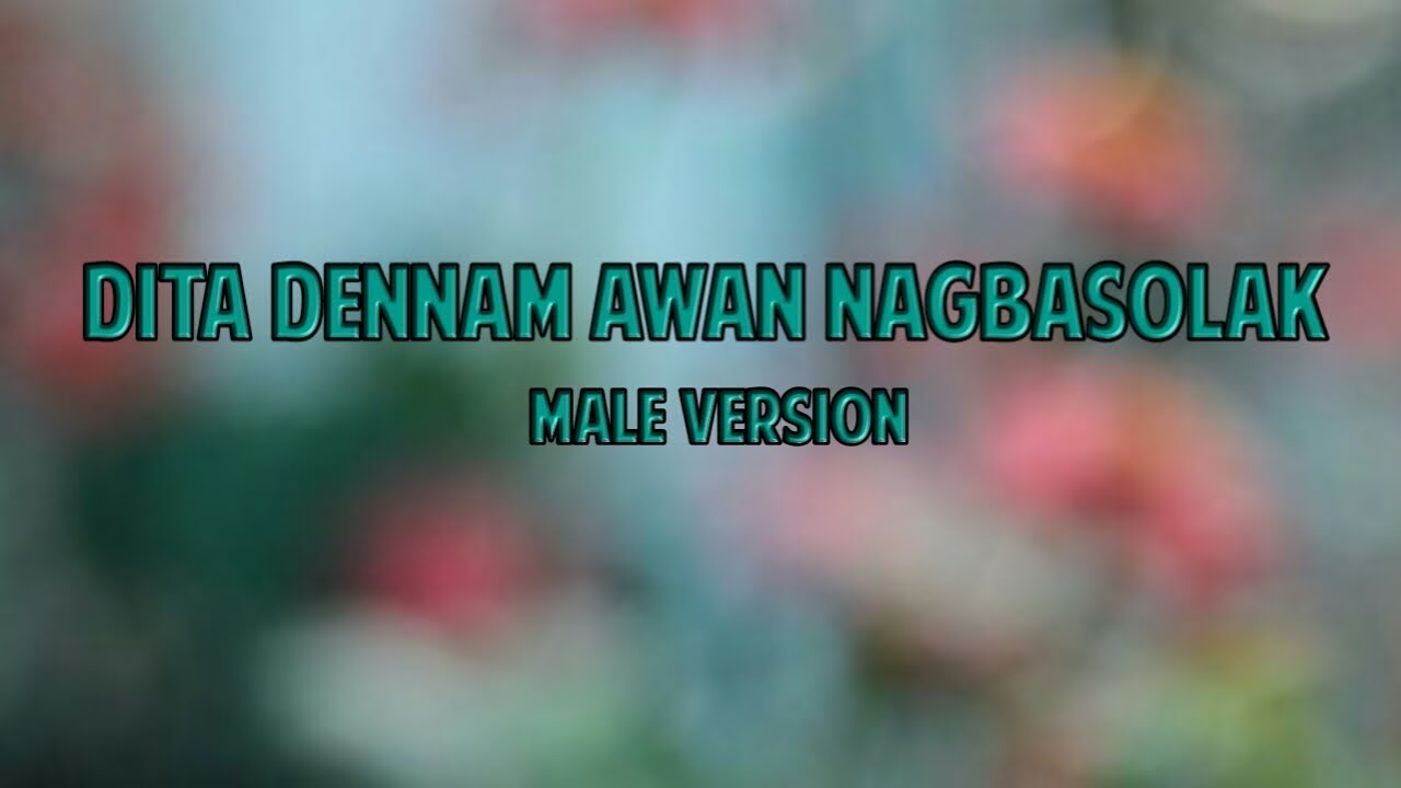 Dita dennam awan nagbasolak - Charlie Angel (Lyrics)