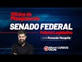 Oficina de Planejamento - Senado Federal - Policial Legislativo com Fernando Mesquita