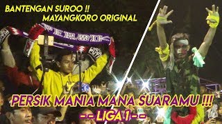 Anthem PERSIK KEDIRI LIGA 1 - BANTENGAN SUROO !!! MAYANGKORO ORIGINAL