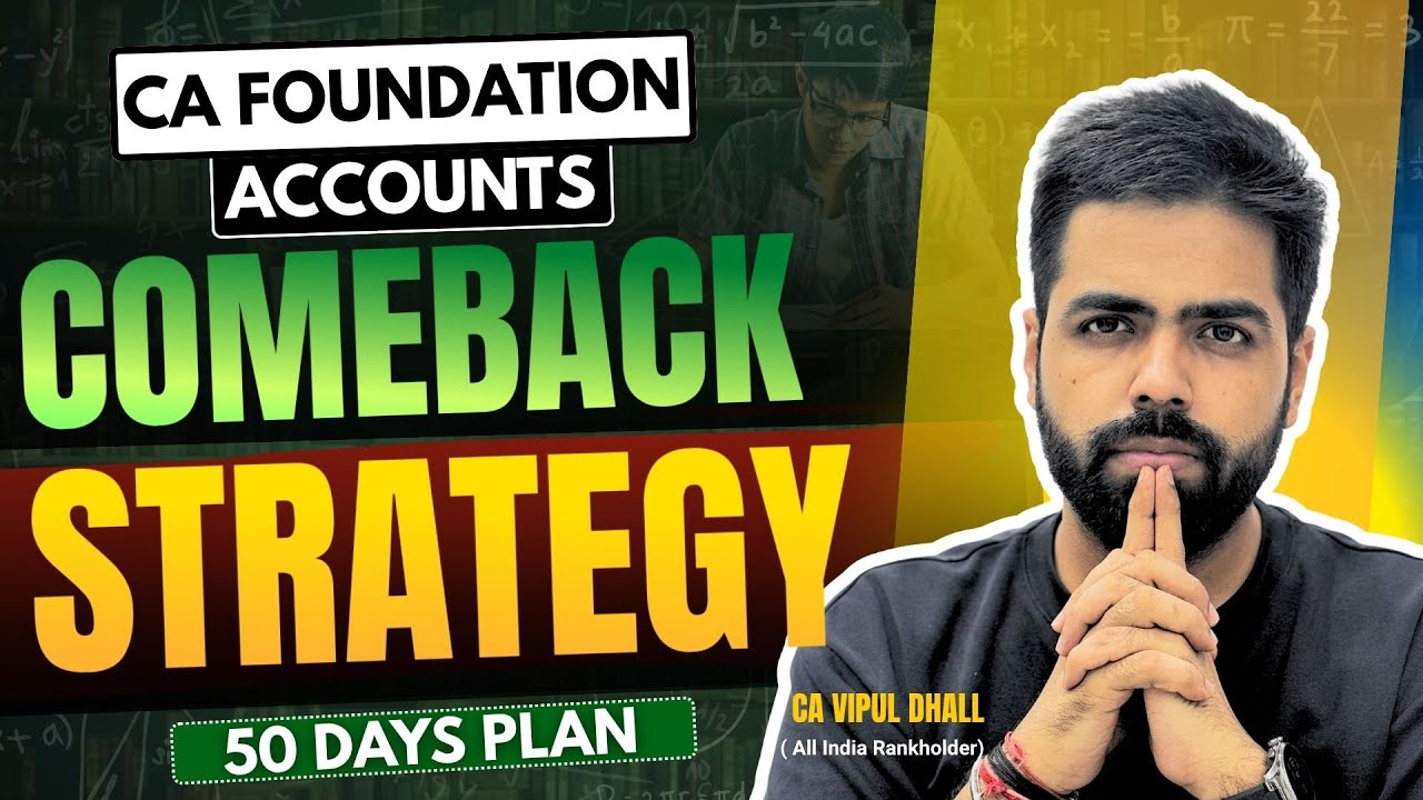 CA foundation Comeback strategy | Detailed study & Revision Plan