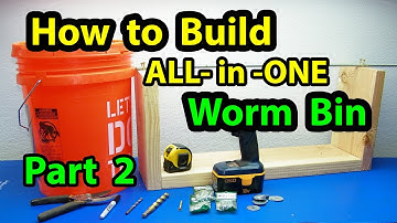 How to Build My ALL-in-ONE Worm Bin Composting & Worm Casting Harvester,  Part 2