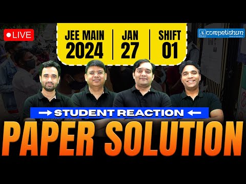 JEE Main 2024- Session-1 (27-Jan-1st shift)-Live Student Reaction