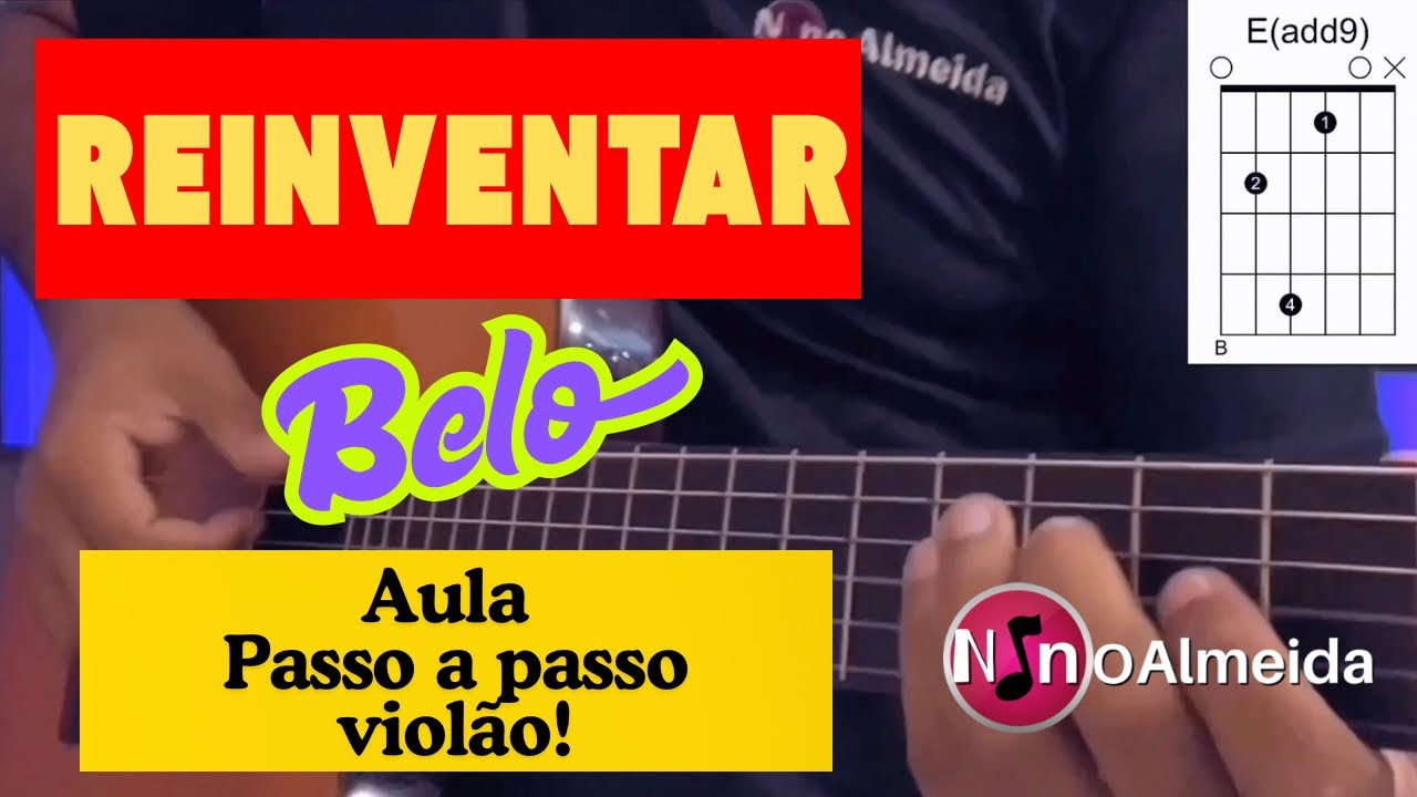 Aprenda tocar Reinventar Belo no violão passo a passo!