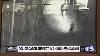 CAUGHT IN THE ACT: Police catch church vandalism suspect