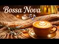 Morning Bossa Nova ☕ Smooth Jazz Instrumental for Study, Work &amp; Chill 🎶