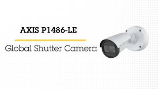 Capture fast-moving objects with precision | AXIS P1486-LE Global Shutter Camera Capture fast-moving objects with precision | AXIS P1486-LE Global Shutter Camera