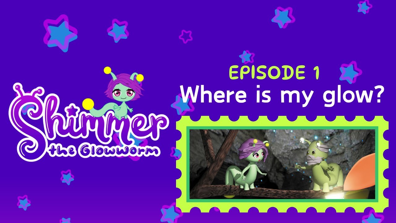 Shimmer the Glowworm Episode 1 Where is Shimmer's Glow?