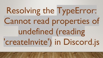 Resolving the TypeError: Cannot read properties of undefined (reading 