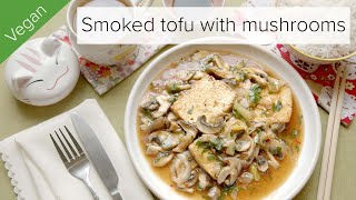Asian-style smoked tofu with leek and mixed mushrooms | Vegan recipe