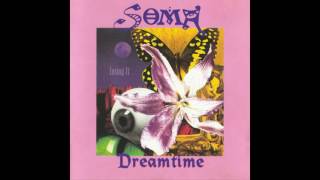 SOMA - Dreamtime [full album]