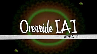 Area 11 - Override [A] (Lyrics) [Underline]