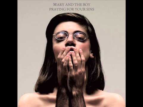 Mary & The Boy — Mary and The Boy - Mary and The Boy Praying for your Sins