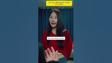 CON DÂU ĐÁNH MẸ CHỒNG VÀ CÁI KẾT MÁT LÒNG NGƯỜI XEM #giadinh #xuhuong #shorts