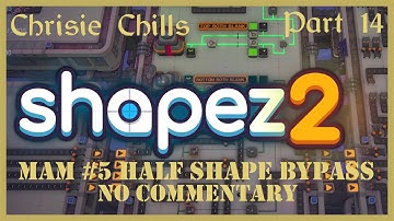 Shapez 2 #14 MAM Phase 5 How to bypass with logic | No Commentary