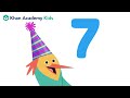 Count to 7  counting 110  khan academy kids