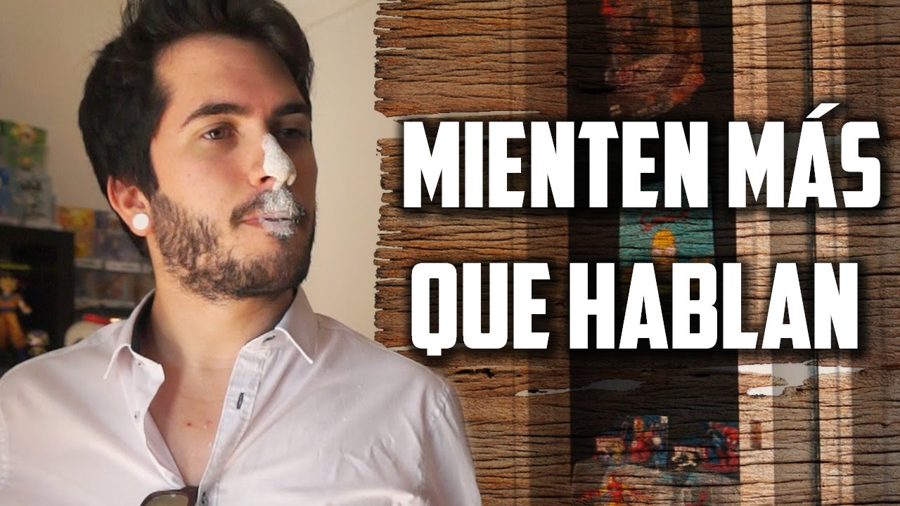 Mienten más que hablan