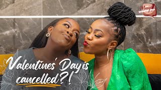 Valentines' Day is CANCELLED??!! | Ep 82