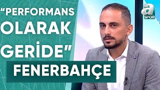 Taner Karaman: Fenerbahçe Kaleci Performansı Yüzünden Geriye Düştü A Spor / Sabah Sporu