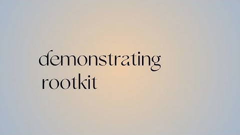 Rootkit Demonstration