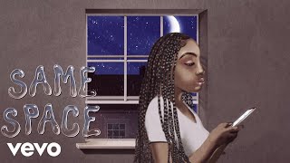 Tiana Major9, SiR - Same Space? (Remix / Visualizer) Resimi