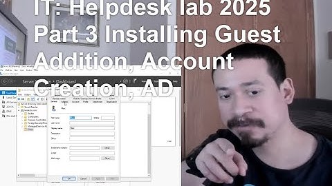 IT: Helpdesk lab 2025 Part 3 Installing Guest Addition, Account Creation, AD