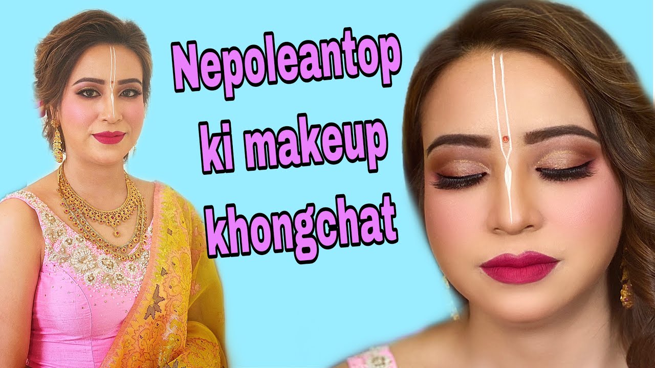 Nepoleantop ki makeup khongchat