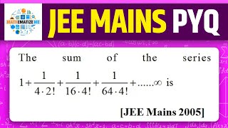 Miscellaneous Series (Progression) || JEE Mains PYQs ||JEE Mains 2005