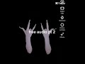 Free audio part two!! | Original