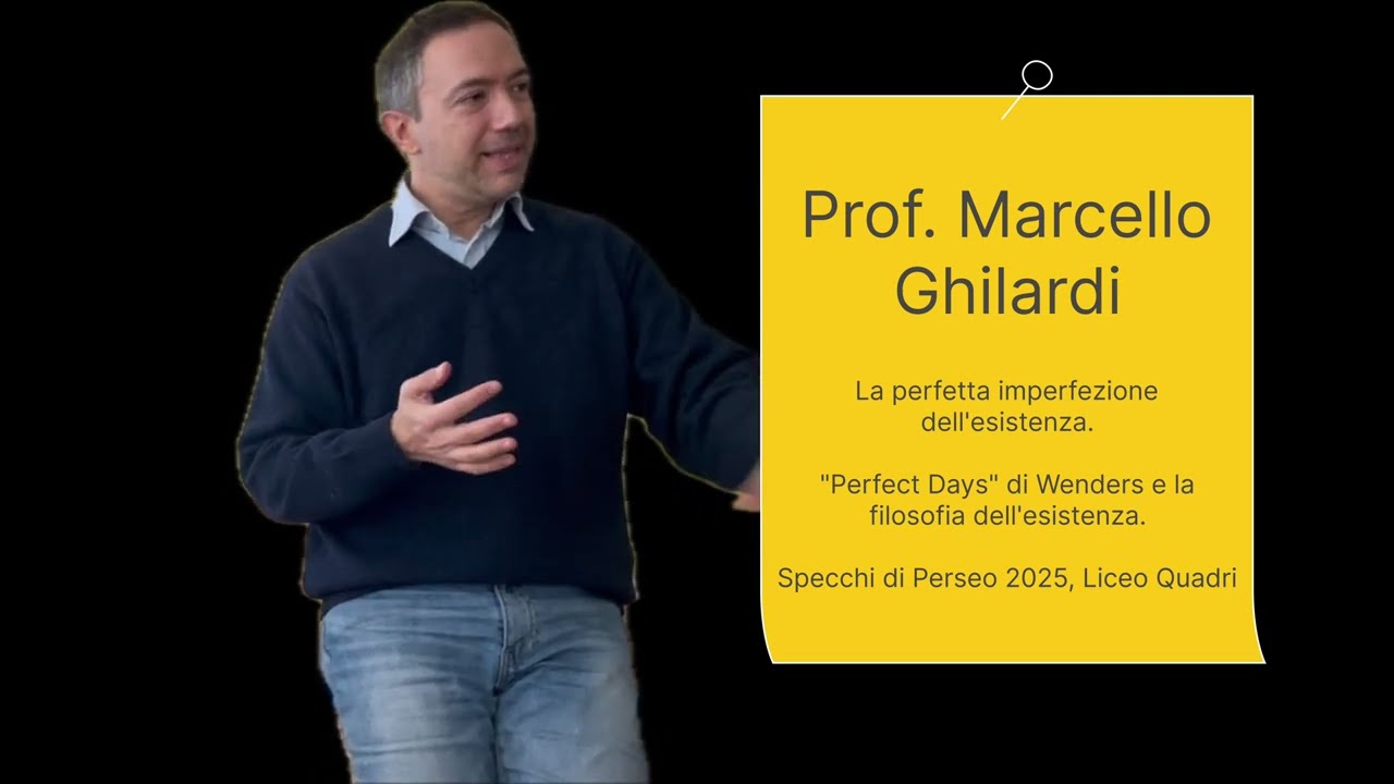 La perfetta imperfezione dell'esistenza - Prof. Marcello Ghilardi