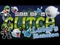 Luigi's Mansion Glitches - Son of a Glitch - Episode 66