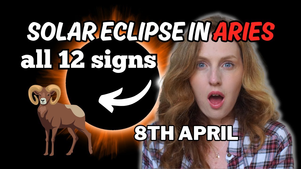 Solar New Moon Eclipse in Aries 2024! Horoscopes | All 12 Zodiac Signs ...