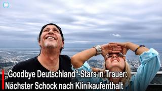 'Goodbye Deutschland' stars in mourning: Next shock after hospital stay | SH News German