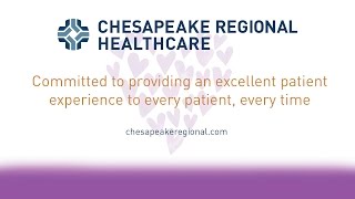 We Are All the Patient Experience | Chesapeake Regional Healthcare