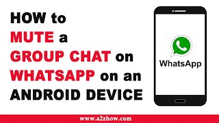 How to Mute a Group Chat Conversation on WhatsApp on an Android Device screenshot 4
