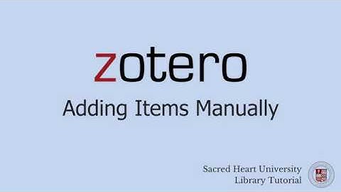 Zotero: Adding items manually