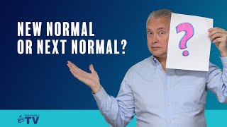 New Normal or Next Normal?