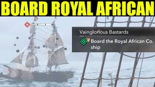board the royal African company ship | Assassins Creed black flag vainglorious bastards quest guide
