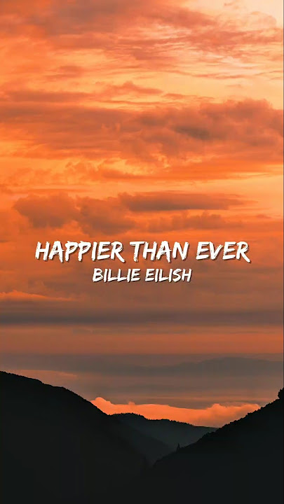 Happier Than Ever – Billie Eilish | Lyrics Shorts | Sad Breakup Song